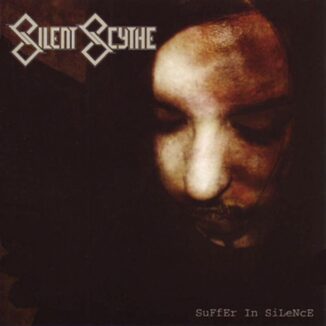 SILENT SCYTHE - Suffer In Silence