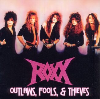 ROXX - Outlaws, Fools & Thieves