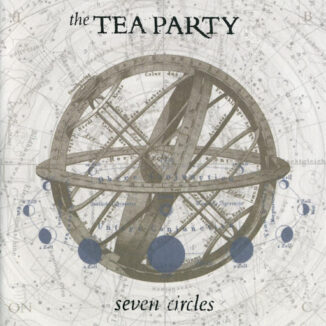 THE TEA PARTY - Seven Circles