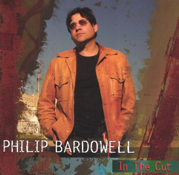 PHILIP BARDOWELL - In The Cut