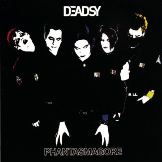 DEADSY - Phantasmagore