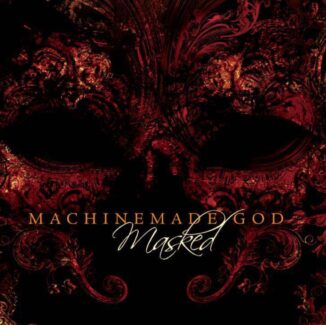 MACHINEMADE GOD - Masked