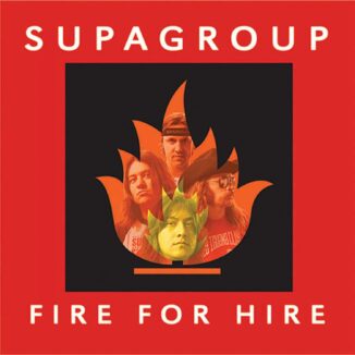 SUPAGROUP - Fire For Hire