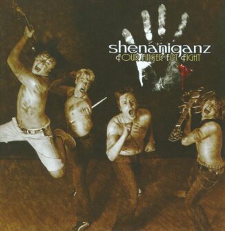 SHENANIGANZ - Four Finger Fist Fight