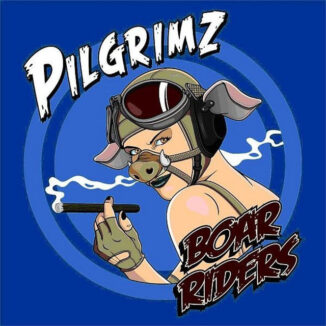 PILGRIMZ - Boar Riders