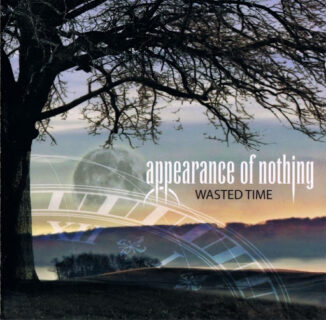 APPEARANCE OF NOTHING - Wasted Time