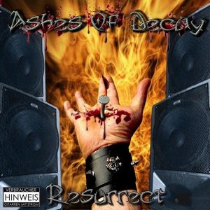 ASHES OF DECAY - Resurrect