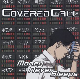 COVERED CALL - Money Never Sleeps