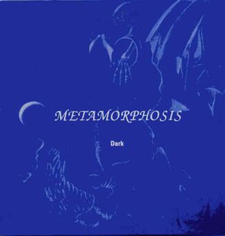 METAMORPHOSIS - Dark