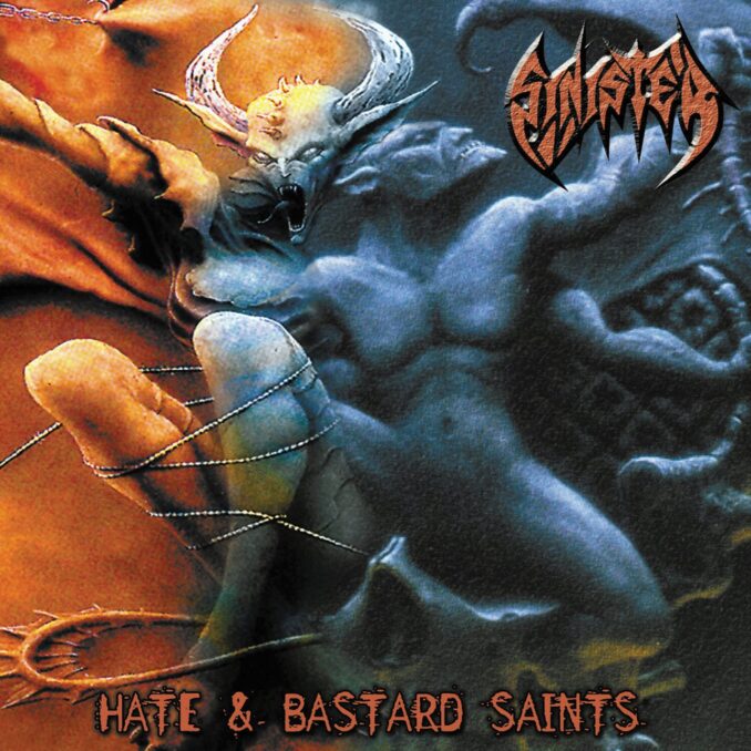 SINISTER - Hate / Bastard Saints