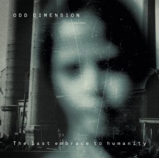 ODD DIMENSION - The Last Embrace To Humanity