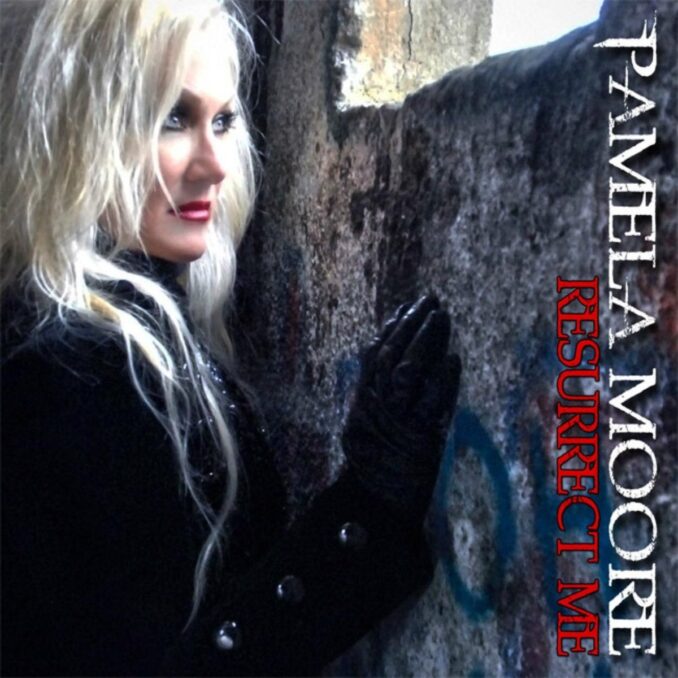 PAMELA MOORE - Resurrect Me