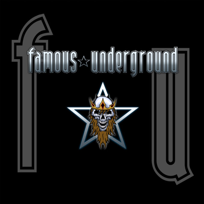 FAMOUS UNDERGROUND - Famous Underground