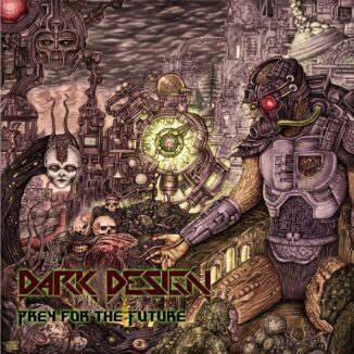 DARK DESIGN - Prey For The Future