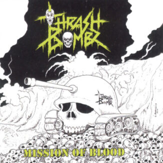 THRASH BOMBZ - Mission Of Blood