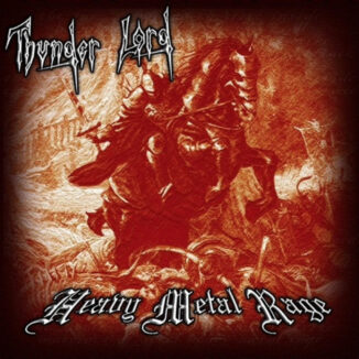 THUNDER LORD - Heavy Metal Rage