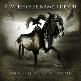 A PALE HORSE NAMED DEATH - And Hell Will Follow Me