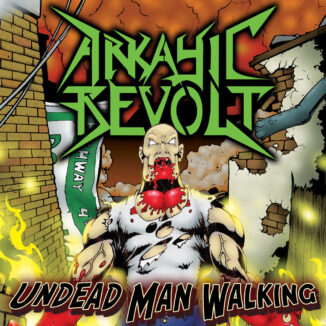 ARKAYIC REVOLT - Undead Man Walking