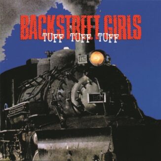 BACKSTREET GIRLS - Tuff Tuff Tuff