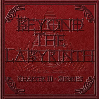 BEYOND THE LABYRINTH - Chapter III - Stories