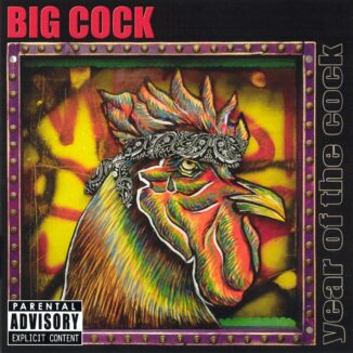 BIG COCK - Year Of The Cock