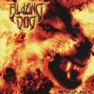 BLAZING DOG - Metallic Beast