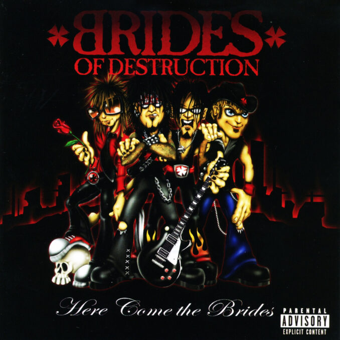 BRIDES OF DESTRUCTION - Here Come The Brides