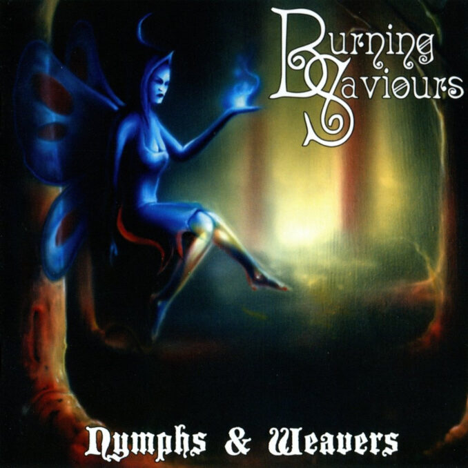 BURNING SAVIOURS - Nymphs & Weavers