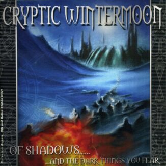 CRYPTIC WINTERMOON - Of Shadows... And The Dark Things You Fear