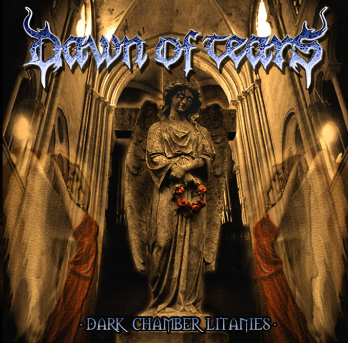 DAWN OF TEARS - Dark Chamber Litanies