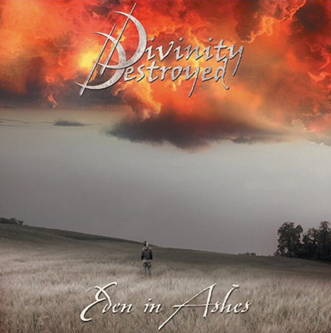 DIVINITY DESTROYED - Eden In Ashes