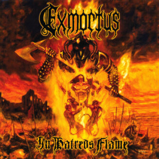 EXMORTUS - In Hatred's Flame