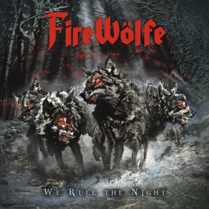 FIREWÖLFE - We Rule The Night