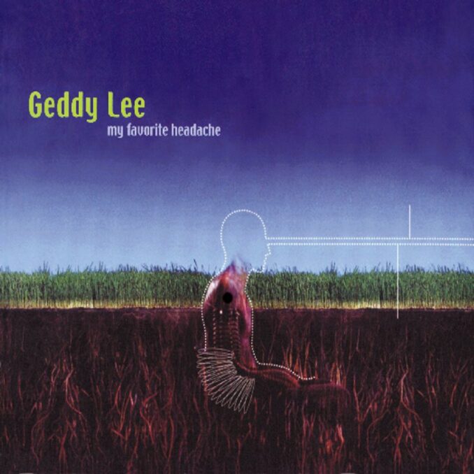 GEDDY LEE - My Favorite Headache