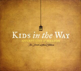 KIDS IN THE WAY - Apparitions Of Melody