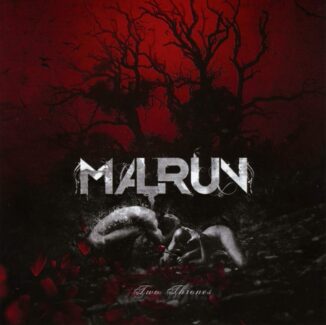 MALRUN - Two Thrones