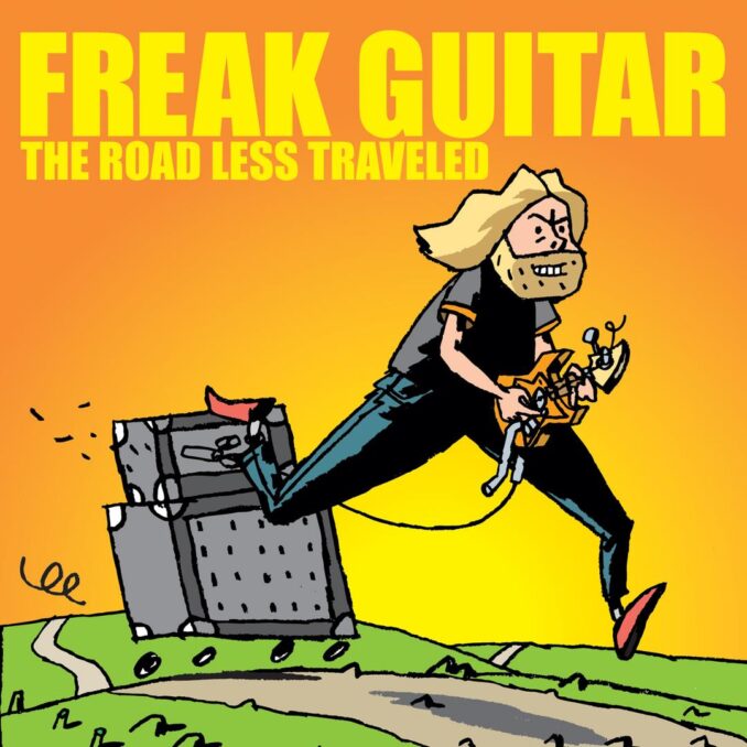 MATTIAS IA EKLUNDH - Freak Guitar: The Road Less Traveled