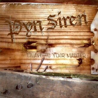 PYN SIREN - Slave To Your Master