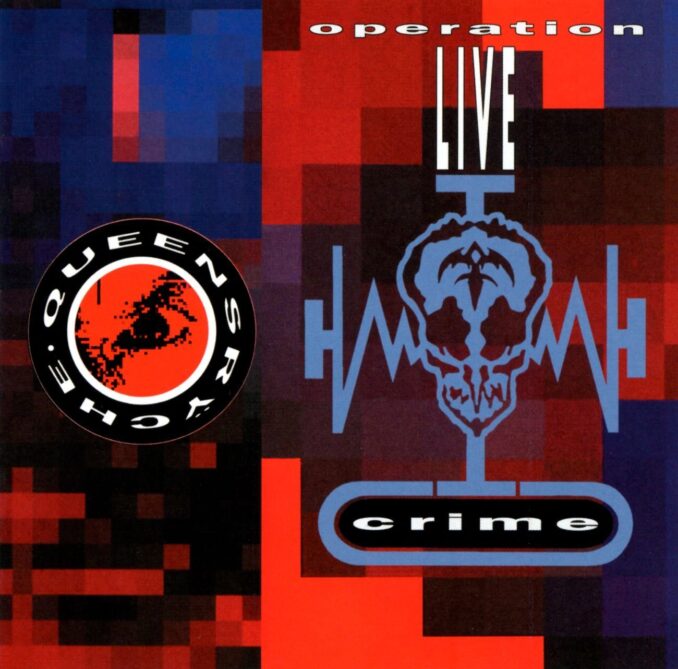 QUEENSRŸCHE - Operation Livecrime [Remastered]