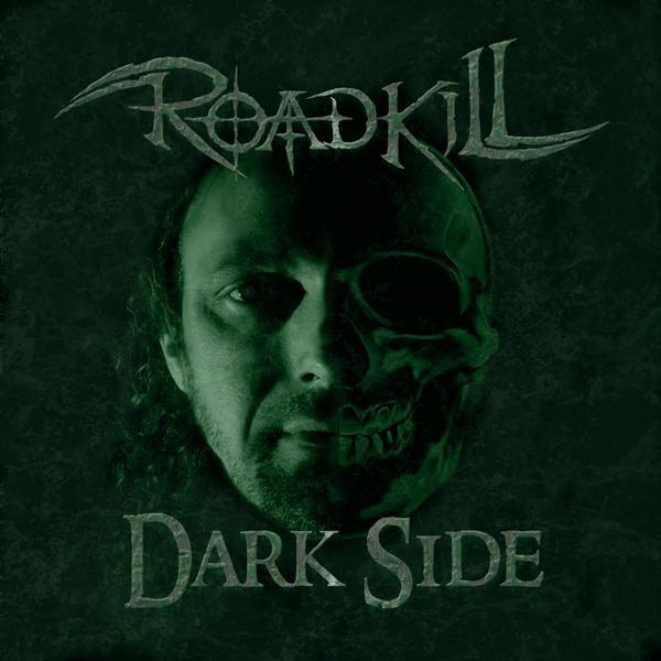 ROADKILL - Dark Side