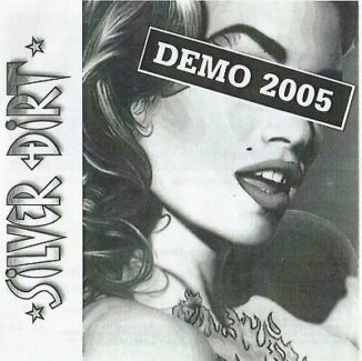 SILVER DIRT - Demo 2005