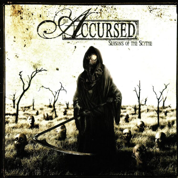 THE ACCURSED - Seasons Of The Scythe