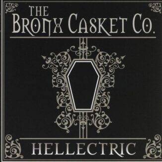 THE BRONX CASKET CO. - Hellectric