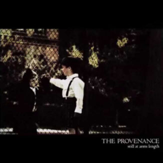 THE PROVENANCE - Still At Arms Length