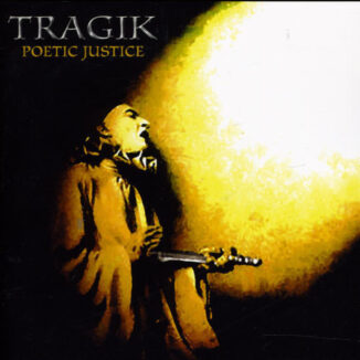 TRAGIK - Poetic Justice