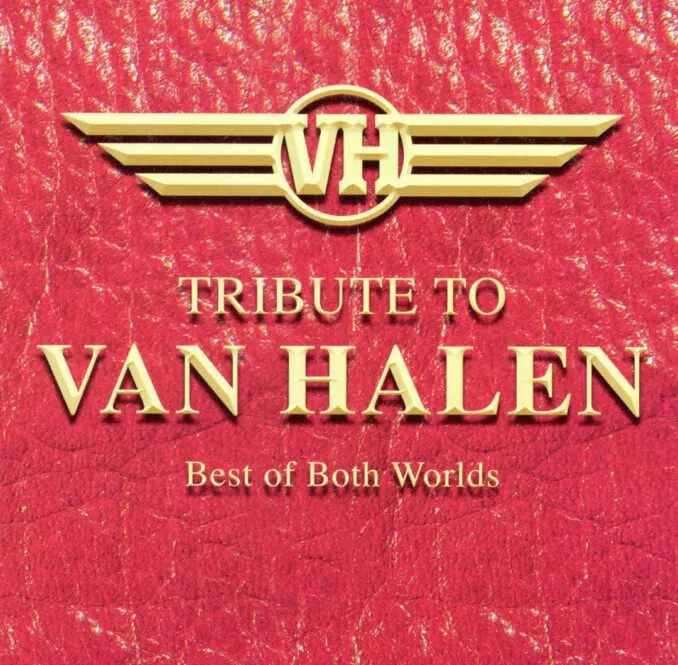 Tribute To Van Halen Best Of Both Worlds Album Reviews Metal Express Radio