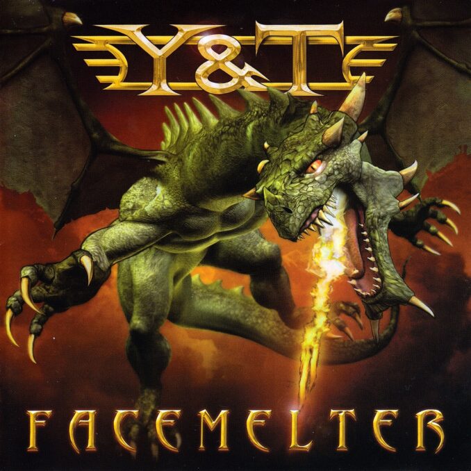 Y&T - Facemelter