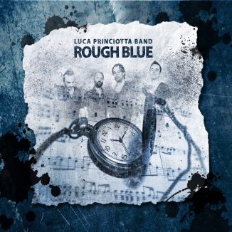 LUCA PRINCIOTTA BAND - Rough Blue