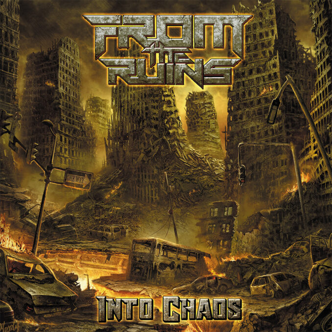 FROM THE RUINS - Into Chaos