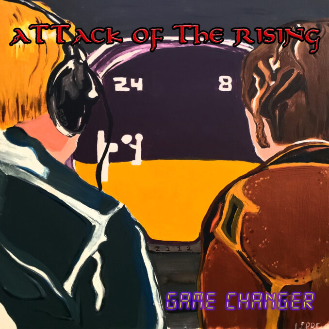 ATTACK OF THE RISING - Game Changer